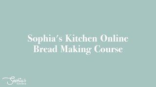 Sophia's Kitchen | Bread masterclass for Thermomix