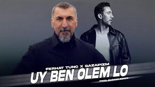 Ferhat Tunç X Gazapizm - Uy Ben Ölem Lo / Trap Mix ( Prod. Burako Beats )