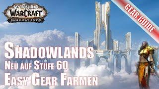 Neu auf Stufe 60 Easy Gear Farmen - World of Warcraft - Shadowlands