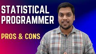 Pros & Cons of Being a Statistical Programmer