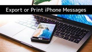 How to Export or Print iPhone Text Messages