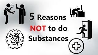 5 Reasons NOT to do Substances