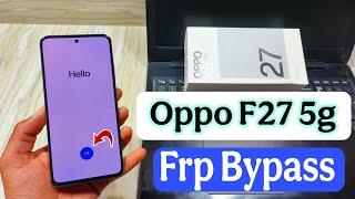 oppo f27 5g frp lock kaise tode ? oppo cph2637 frp unlock android 15 |