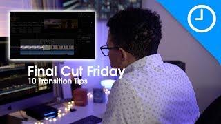 Final Cut Friday: 10 Transition Tips for FCP X