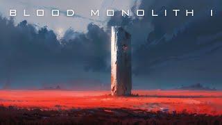 BLOOD MONOLITH I - Dark Sci-Fi Ambience - Mysterious Cinematic Music