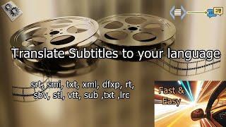 Translate subtitle file to any language srt, smi, txt, xml, dfxp ,sub ,txt ,lrc