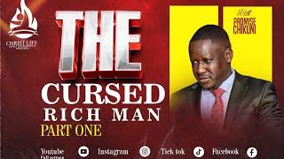 The Cursed Rich Man Part One || Promise T Chikuni