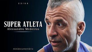 Super Atleta: A Força e o Foco de Alessandro Medeiros  |  Minidocumentário