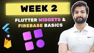 Flutter Widgets & Firebase Basics - WEEK 2 of Flutter & Firebase Developer Bootcamp