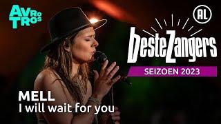 Mell - I will wait for you | Beste Zangers 2023