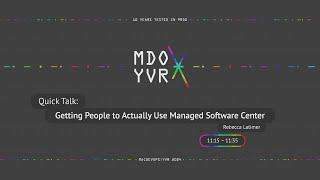 MDOYVR24 - Rebecca Latimer - Managed Software Center