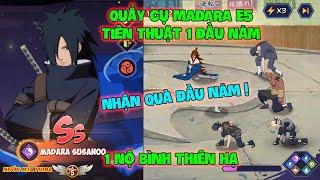 Huyền Thoại Nhẫn Giả - Quẩy Cụ MADARA E5 Tiên Thuật 1 Đầu Năm, 1 Nộ Bình Thiên Hạ, Nhận Quà Đầu Năm