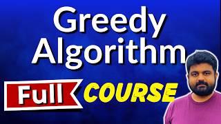 Greedy Algorithms Full Course for Technical Interviews
