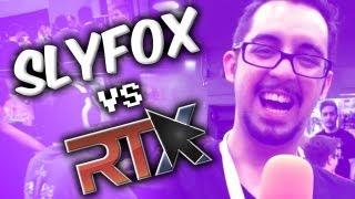 SlyFox vs. RTX 2013