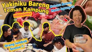 Seru Banget !! Ketemu Mama jepangYakinikuan Bareng Teman Satu Kampung