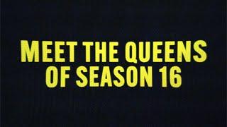 MEET THE QUEENS OF SEASON 16!   | RuPaul’s Drag Race 