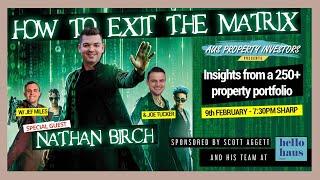 How to exit the Matrix [Insights from a 250+ property portfolio] - Nathan Birch - AUS Prop