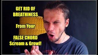 How To Fix Breathy False Chord Growl Tutorial