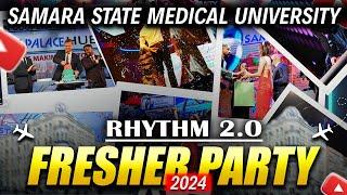  Fresher Party 2024 | Samara State Medical University | RHYTHM 2.0 Highlights 