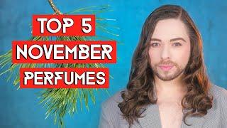 My Top 5 November Perfumes - A Fragrance List for when the Days start getting Shorter and Colder