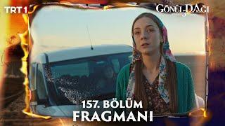 Gönül Dağı 157. Bölüm Fragmanı @trt1