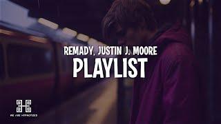 Remady & Justin J. Moore - Playlist (Lyrics)