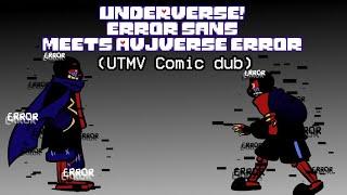 UV! Error sans Meets Avjverse Error sans (UTMV Comic dub)