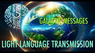 LIGHT LANGUAGE TRANSMISSION: CHANNELED MESSAGES