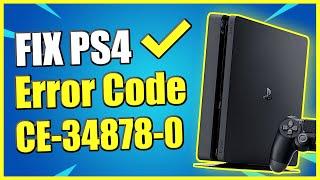 How to FIX CE-34878-0 PS4 Error Code & Fix Application and Software Crashes (Best Method!)