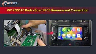 2024 Newest CarPlay & Android Auto |  VW RNS510 Radio Board PCB Remove and Connection ，Step by Step