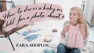 How to dress your baby for a shoot? ZARA shoplog - CUTE baby PHOTOSHOOT OUTFIT inspiration