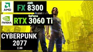 FX 8300 vs CYBERPUNK 2077 2.0