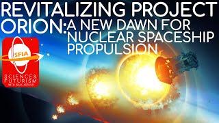 The New Dawn: The Orion Project Spaceship Revitalized