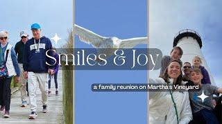 Smiles & Joy - A family reunion on Martha's Vineyard