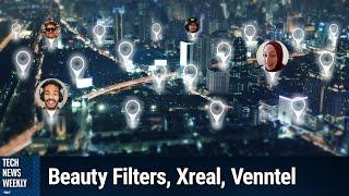 AI App Aims To Predict Your Death - Beauty Filters, Xreal One Smart Glasses, Venntel