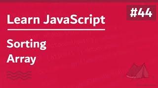 Learn JavaScript In Arabic 2021 - #044 - Sorting Arrays