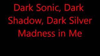 DARK SONIC & AMIGOS - Madness in Me