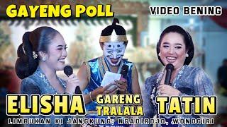 GAYENG POLL  ELISHA - TATIN - GARENG TRALALA -  KI JANGKUNG - LIVE IBU HAJI SUMIYATI WONOGIRI