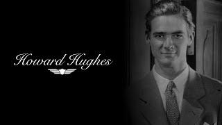 The Story of Howard Hughes