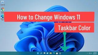 How To Change Windows 11 Taskbar Color