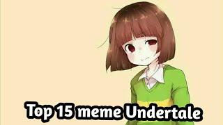 Top 15 meme Undertale / Топ 15 меме Андертейл