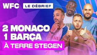  Debrief Monaco - Barça (2-1) / Ligue des Champions