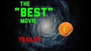 The "BEST" movie port 6  Trailer