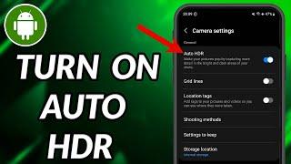 How To Turn On Auto HDR On Samsung