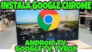 COMO INSTALAR NAVEGADOR GOOGLE CHROME, EN TU ANDROID TV, GOOGLE TV