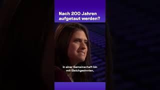 Nach 200 Jahren aufgetaut werden? - Veronika Schlieber I deep und deutlich #shorts