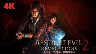 Resident Evil: Revelations 2 - Full Game [4K 60FPS] - No Commentary