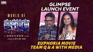 Euphoria Movie Team Q & A With Media | Euphoria Glimpse Launch Event | Gunasekhar | Neelima Guna