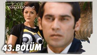 Yaprak Dökümü 43. Bölüm - Full Bölüm