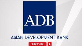 Asian Development Bank | Role & Responsibilities of ADB | ADB Projects